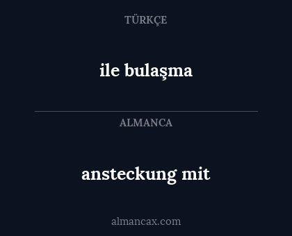ansteckung mit - ile bulaşma