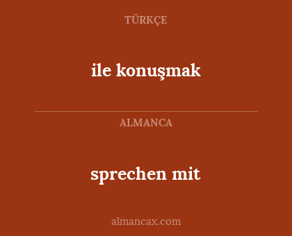 ile konuşmak - sprechen mit