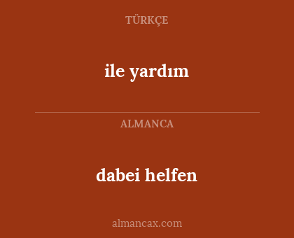 dabei helfen - ile yardım