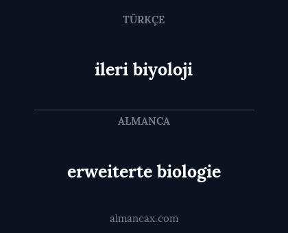 erweiterte biologie - ileri biyoloji