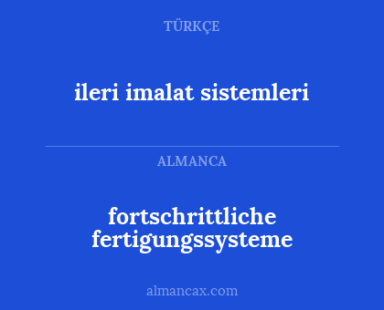 ileri imalat sistemleri - fortschrittliche fertigungssysteme