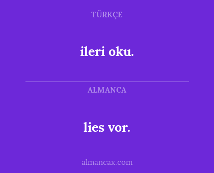 lies vor. - ileri oku.