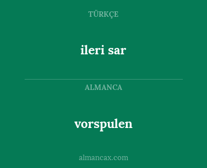 vorspulen - ileri sar