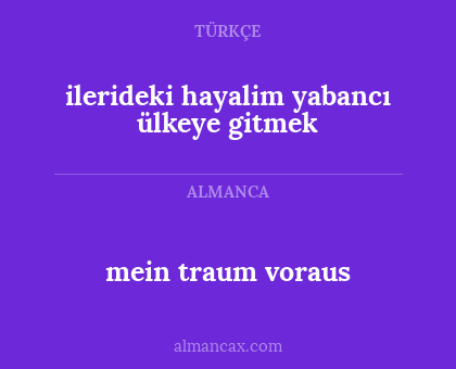 mein traum voraus - ilerideki hayalim yabancı ülkeye gitmek