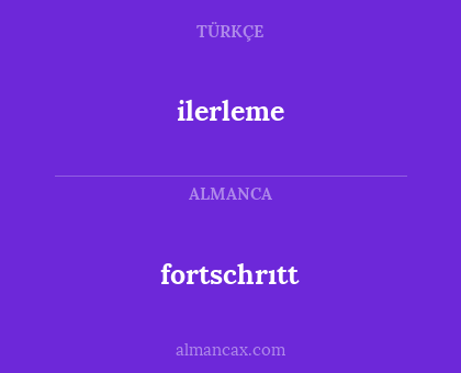 fortschrıtt - ilerleme
