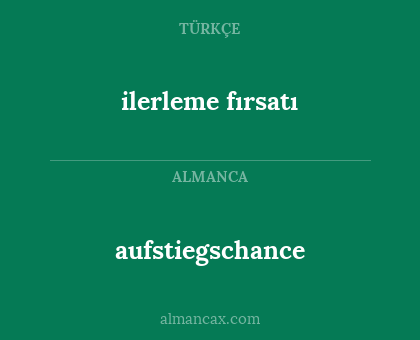 aufstiegschance - ilerleme fırsatı