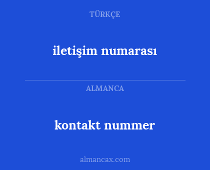 kontakt nummer - iletişim numarası