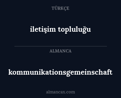 kommunikationsgemeinschaft - iletişim topluluğu