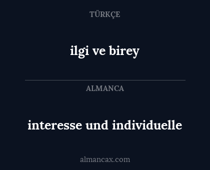 ilgi ve birey - interesse und individuelle