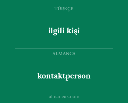 kontaktperson - ilgili kişi