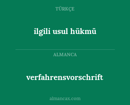 verfahrensvorschrift - ilgili usul hükmü