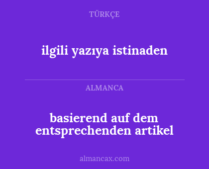 basierend auf dem entsprechenden artikel - ilgili yazıya istinaden