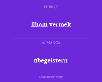 ilham vermek - begeistern