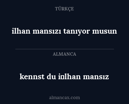 kennst du i̇lhan mansız - ilhan mansızı tanıyor musun