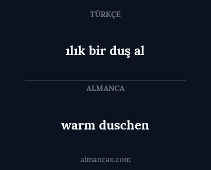 warm duschen - ılık bir duş al