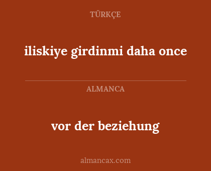 vor der beziehung - iliskiye girdinmi daha once