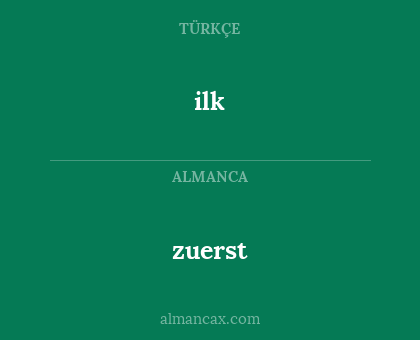 zuerst - ilk