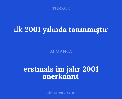 erstmals im jahr 2001 anerkannt - ilk 2001 yılında tanınmıştır