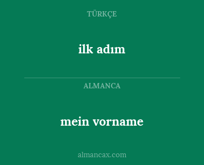 ilk adım - mein vorname