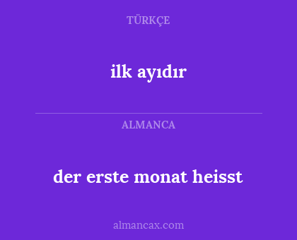 der erste monat heisst - ilk ayıdır
