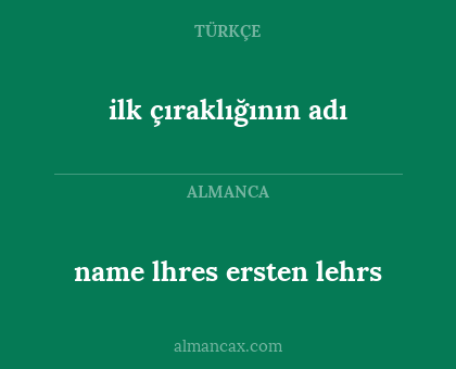 name lhres ersten lehrs - ilk çıraklığının adı