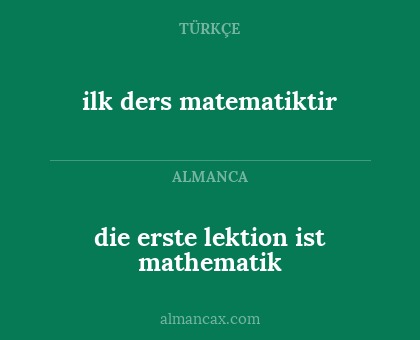 die erste lektion ist mathematik - ilk ders matematiktir