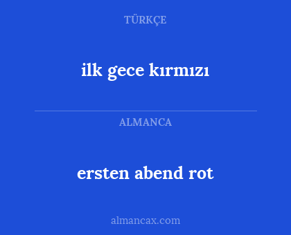 ersten abend rot - ilk gece kırmızı