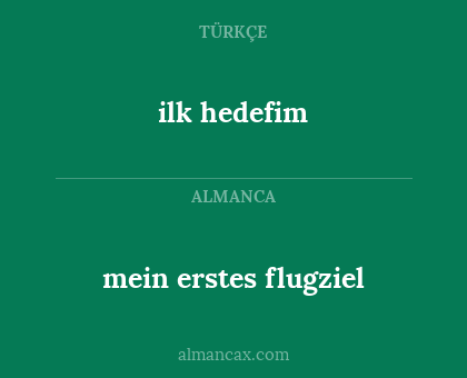 mein erstes flugziel - ilk hedefim