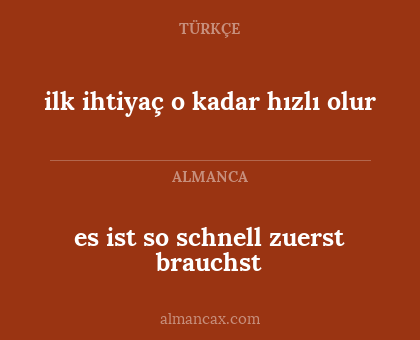 es ist so schnell zuerst brauchst - ilk ihtiyaç o kadar hızlı olur