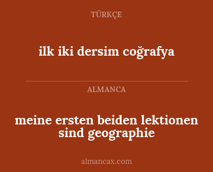meine ersten beiden lektionen sind geographie - ilk iki dersim coğrafya