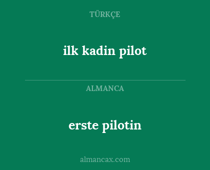 erste pilotin - ilk kadin pilot