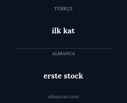 ilk kat - erste stock