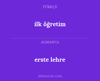 erste lehre - ilk öğretim