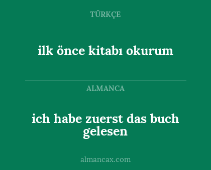 ilk önce kitabı okurum - ich habe zuerst das buch gelesen