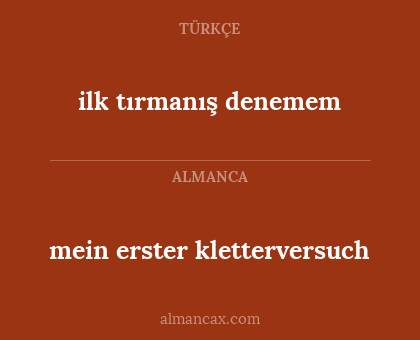 ilk tırmanış denemem - mein erster kletterversuch