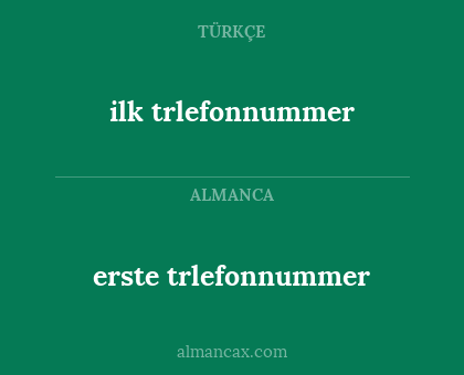 erste trlefonnummer - ilk trlefonnummer