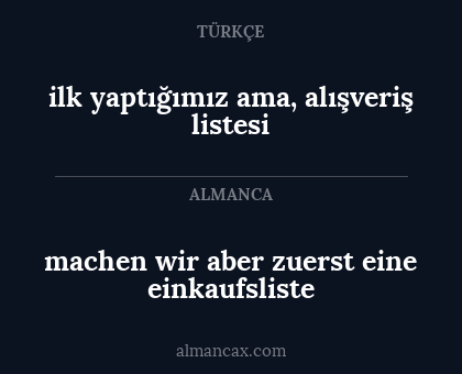 machen wir aber zuerst eine einkaufsliste - ilk yaptığımız ama, alışveriş listesi