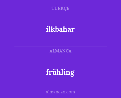 frühling - ilkbahar