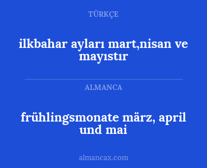 ilkbahar ayları mart,nisan ve mayıstır - frühlingsmonate märz, april und mai