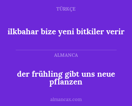 ilkbahar bize yeni bitkiler verir - der frühling gibt uns neue pflanzen