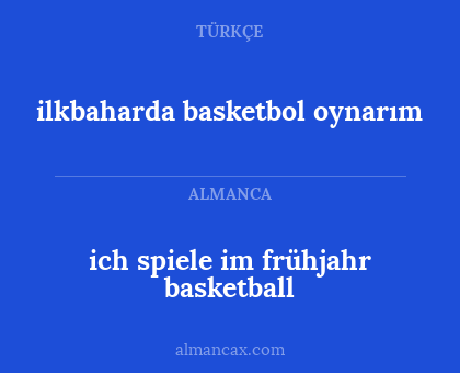 ilkbaharda basketbol oynarım - ich spiele im frühjahr basketball
