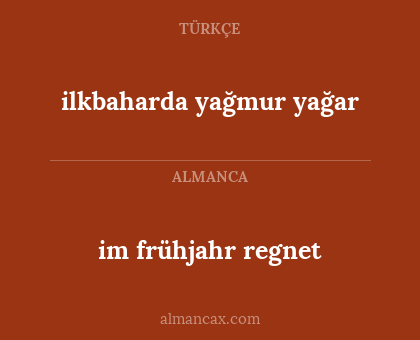 im frühjahr regnet - ilkbaharda yağmur yağar