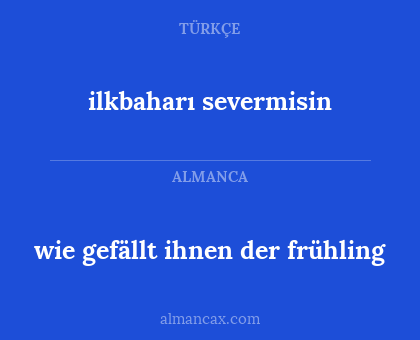 wie gefällt ihnen der frühling - ilkbaharı severmisin