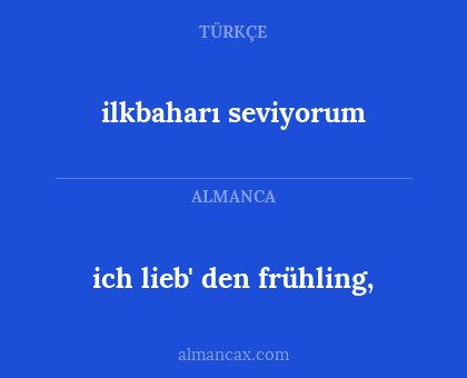 ilkbaharı seviyorum - ich lieb' den frühling,