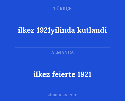 ilkez 1921yilinda kutlandi - ilkez feierte 1921