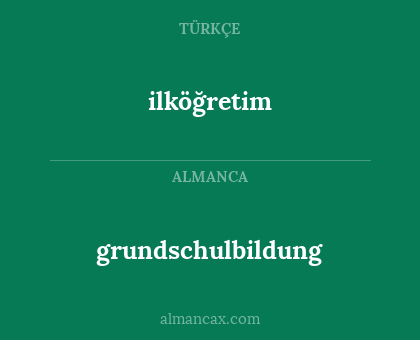 grundschulbildung - ilköğretim