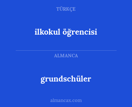 grundschüler - ilkokul öğrencisi