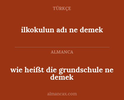 ilkokulun adı ne demek - wie heißt die grundschule ne demek