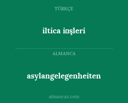 asylangelegenheiten - iltica i̇şleri