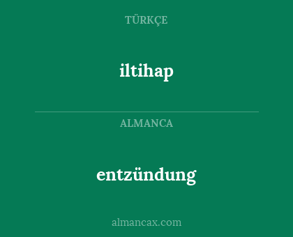 iltihap - entzündung